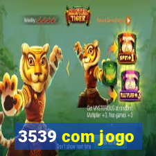 3539 com jogo